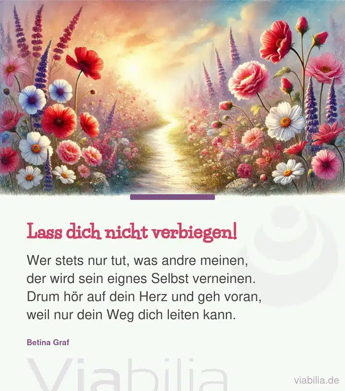 Spruch: Lass dich nicht verbiegen