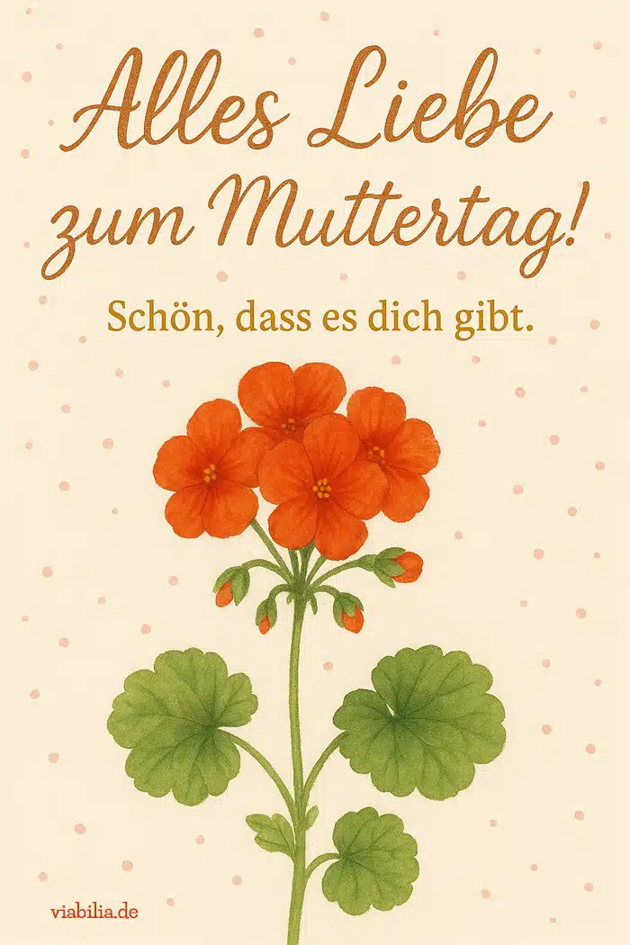 Alles Liebe zum Muttertag! Schön, dass es dich gibt