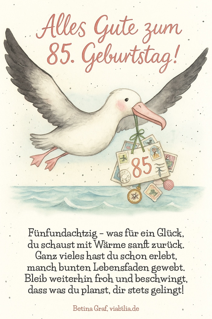 Gratulation zum 85. Geburtstag mit Gedicht Gratulation zum 85. Geburtstag mit Gedicht