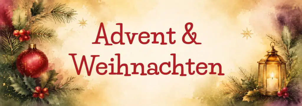 Advent und Weihnachten Advent und Weihnachten