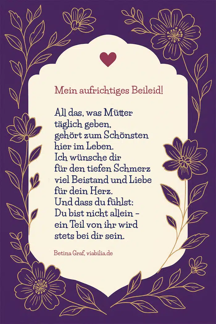 Mein aufrichtiges Beileid zum Tod der Mutter Mein aufrichtiges Beileid zum Tod der Mutter