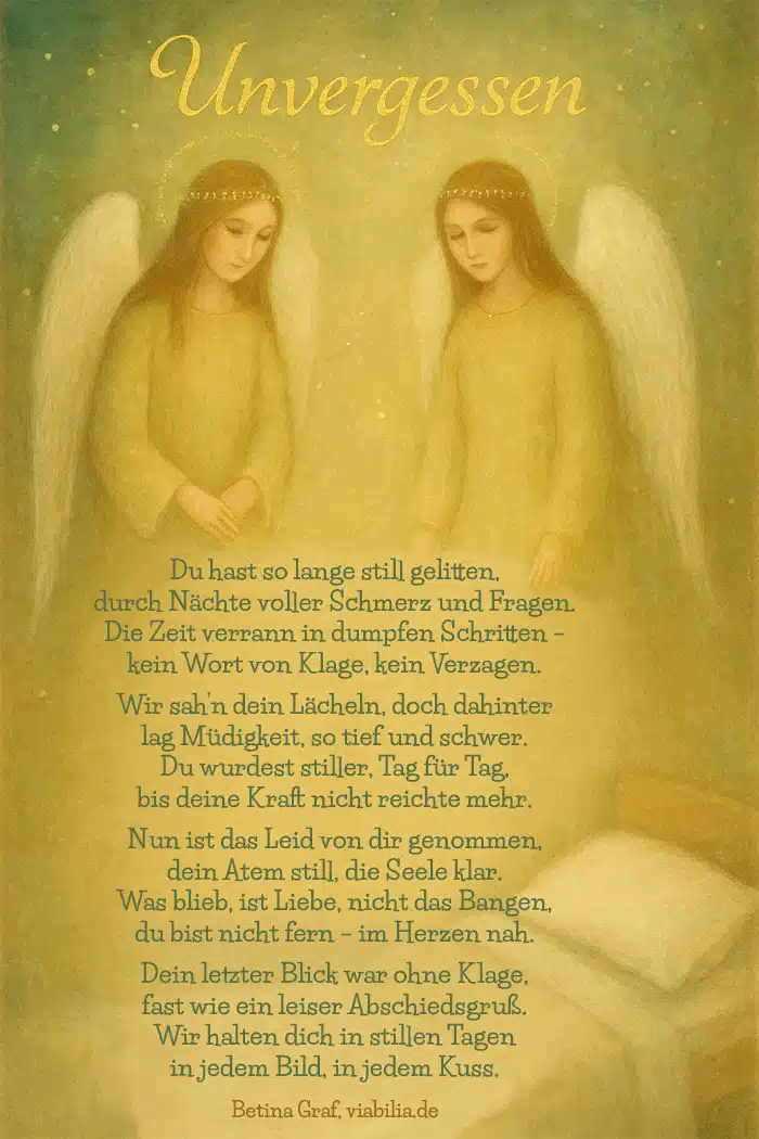 Unvergessen: Beileidsbekundung nach schwerter Krankheit Unvergessen: Beileidsbekundung nach schwerter Krankheit