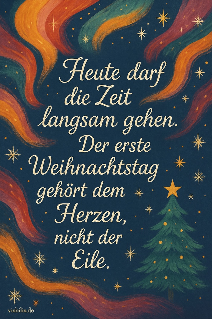 Spruch mit Bild: Erster Weihnachtstag gehört dem Herzen Spruch mit Bild: Erster Weihnachtstag gehört dem Herzen