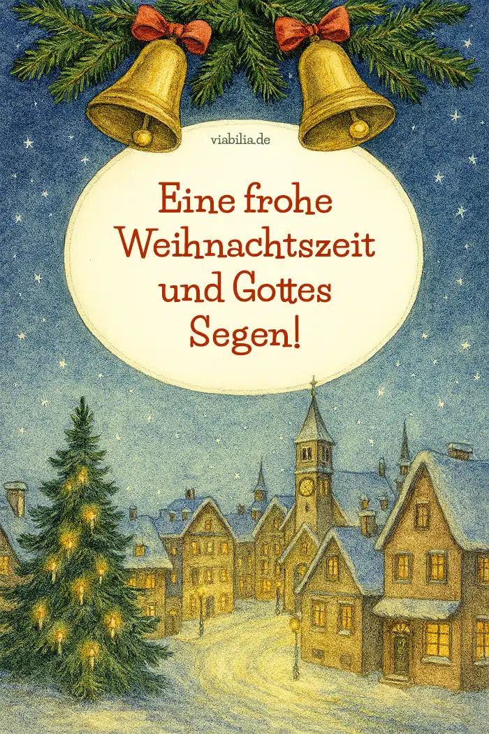 Eine frohe Weihnachtszeit und Gottes Segen Eine frohe Weihnachtszeit und Gottes Segen