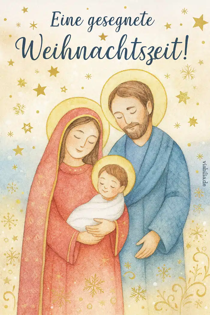 Eine gesegnete Weihnachtszeit: Heilige Familie mit Jesuskind Eine gesegnete Weihnachtszeit: Heilige Familie mit Jesuskind