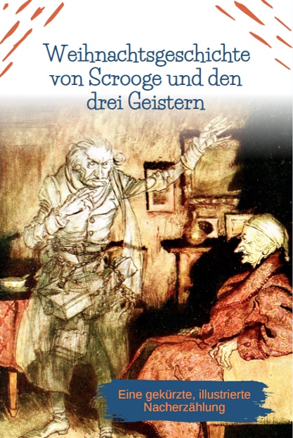 Weihnachtsgeschichte über Scrooge und die drei Geister Weihnachtsgeschichte über Scrooge und die drei Geister