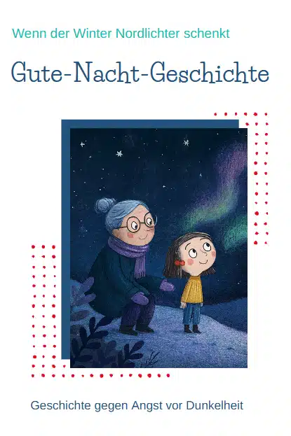 Gute-Nacht-Geschichte gegen Angst vor Dunkelheit Gute-Nacht-Geschichte gegen Angst vor Dunkelheit