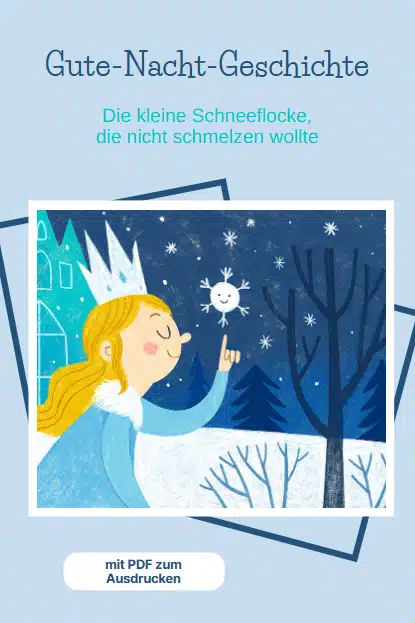 Gute-Nacht-Geschichte, Wintergeschichte: Die Schneeflocke, die nicht schmelzen wollte Gute-Nacht-Geschichte, Wintergeschichte: Die Schneeflocke, die nicht schmelzen wollte