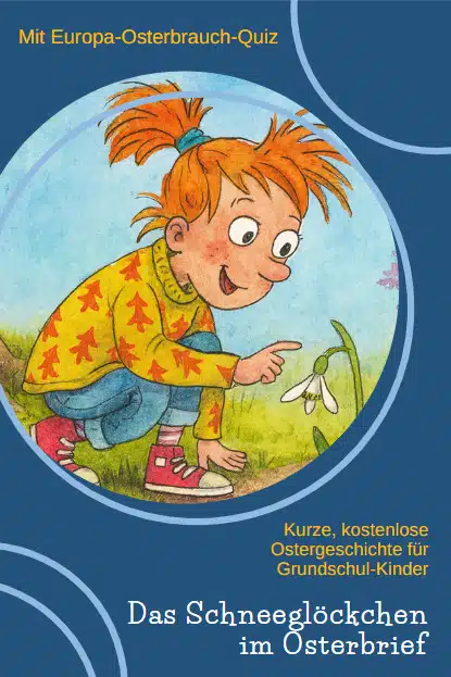 Ostergeschichte für Kinder: Das Schneeglöckchen im Osterbrief Ostergeschichte für Kinder: Das Schneeglöckchen im Osterbrief