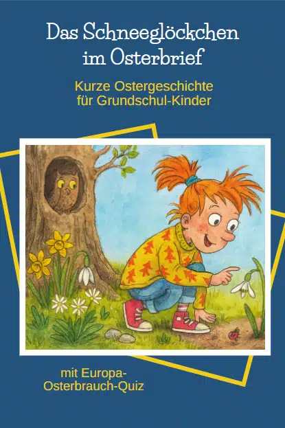 Ostergeschichte für Kinder: Das Schneeglöckchen im Osterbrief Ostergeschichte für Kinder: Das Schneeglöckchen im Osterbrief