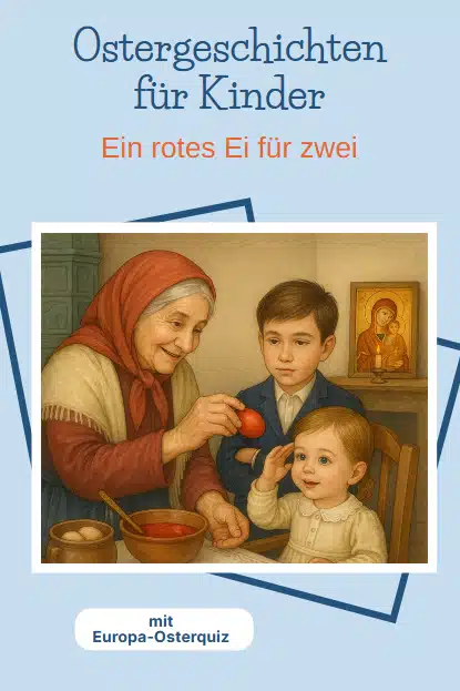 Ostergeschichte für Kinder: Ein rotes Ei für zwei