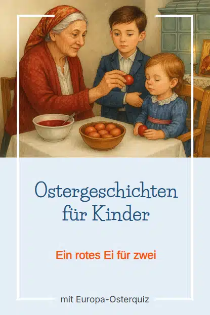 Ostergeschichte für Kinder: Ein rotes Ei für zwei