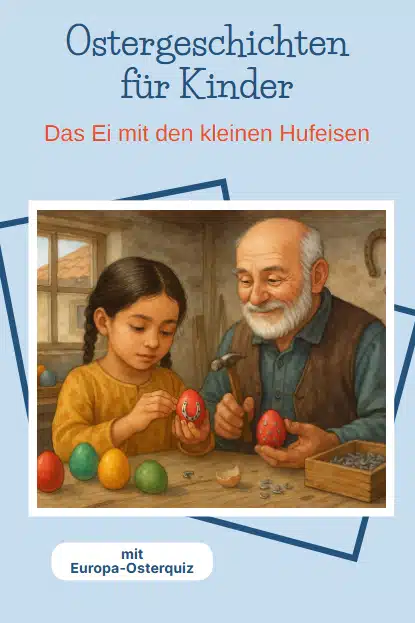 Ostergeschichte für Kinder: Das Ei mit den kleinen Hufeisen