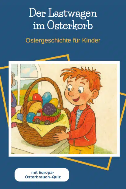 Ostergeschichte für Kinder: Jagd nach dem goldenen Ei Ostergeschichte: Der Lastwagen im Osterkorb