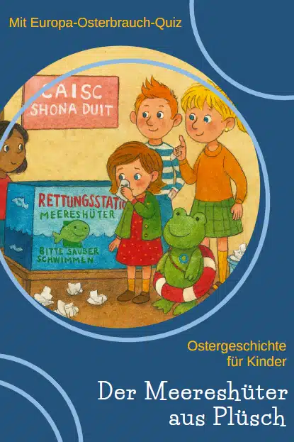 Ostergeschichte für Kinder: Der Meereshüter aus Plüsch Ostergeschichte für Kinder: Der Meereshüter aus Plüsch