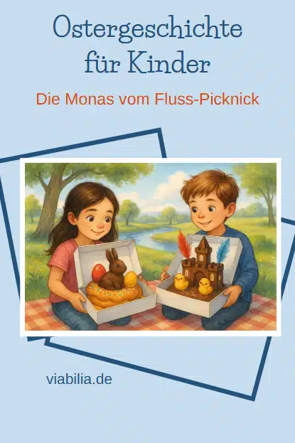 Ostergeschichte für Kinder: Die Monas vom Fluss-Picknick