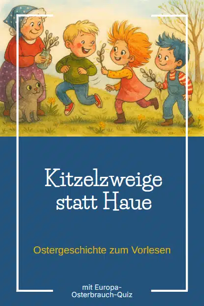 Kurze Ostergeschichte für Kinder: Kitzelzweige statt Haue Kurze Ostergeschichte für Kinder: Kitzelzweige statt Haue