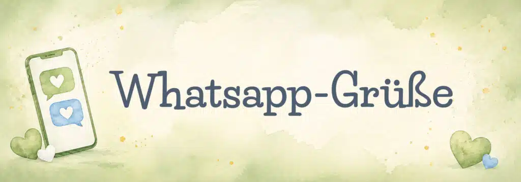 WhatsApp-Grüße mit Bild WhatsApp-Grüße mit Bild