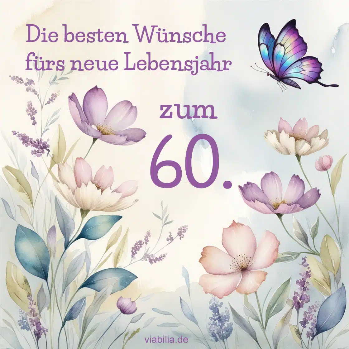 Die besten Wünsche fürs neue Lebensjahr zum 60. Die besten Wünsche fürs neue Lebensjahr zum 60.