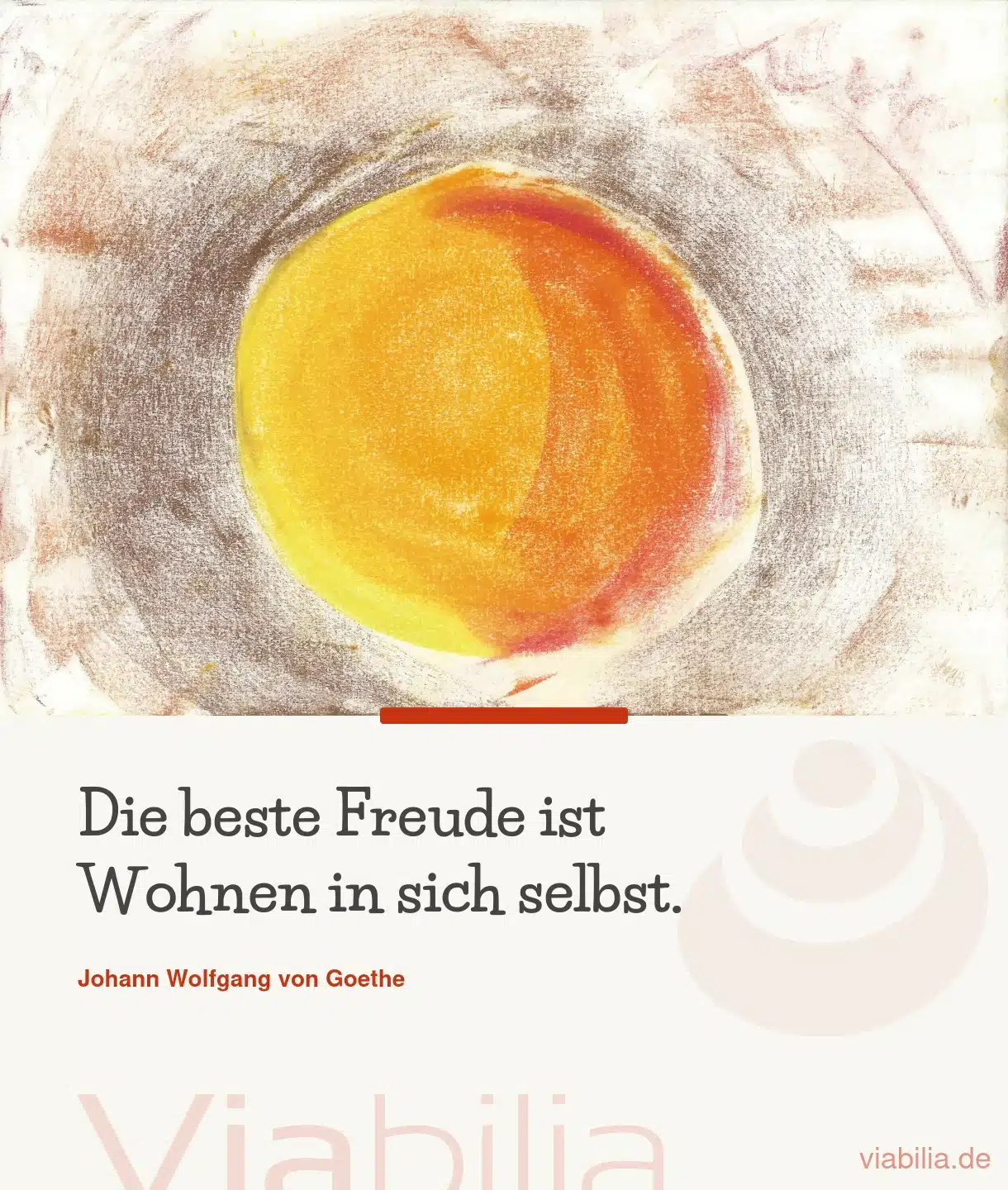Spruch: Freude, in sich selbst zu wohnen Spruch: Freude, in sich selbst zu wohnen