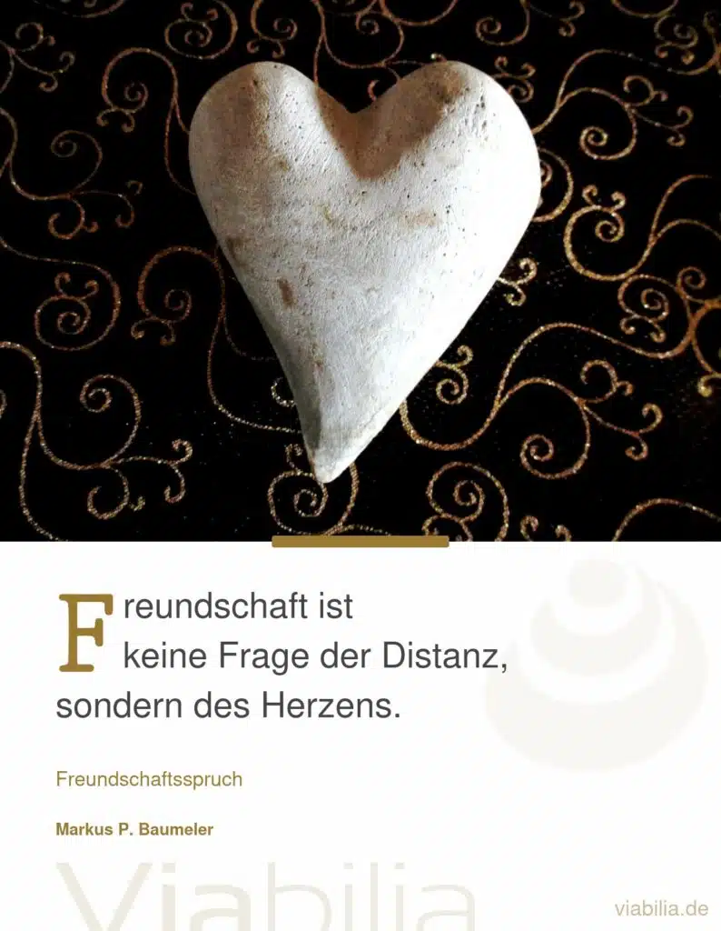 Markus Baumeler Aphorismus: Freundschaft ist keine Frage der Distanz