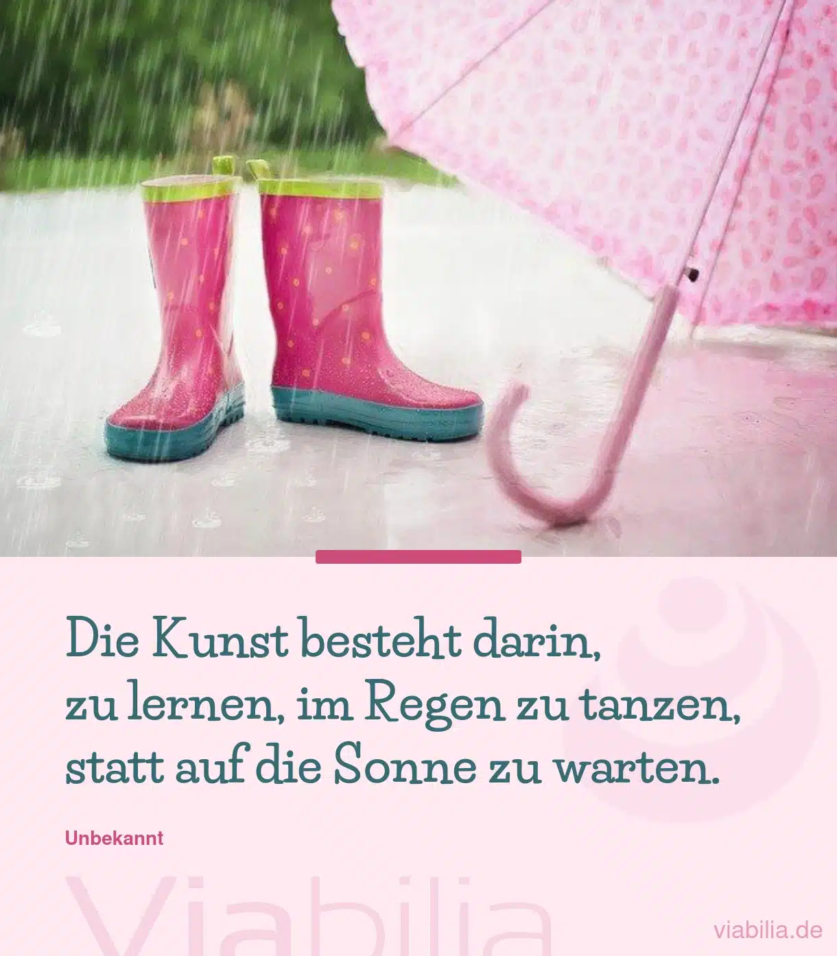 Spruch über die Kunst des Lebens, im Regen zu tanzen