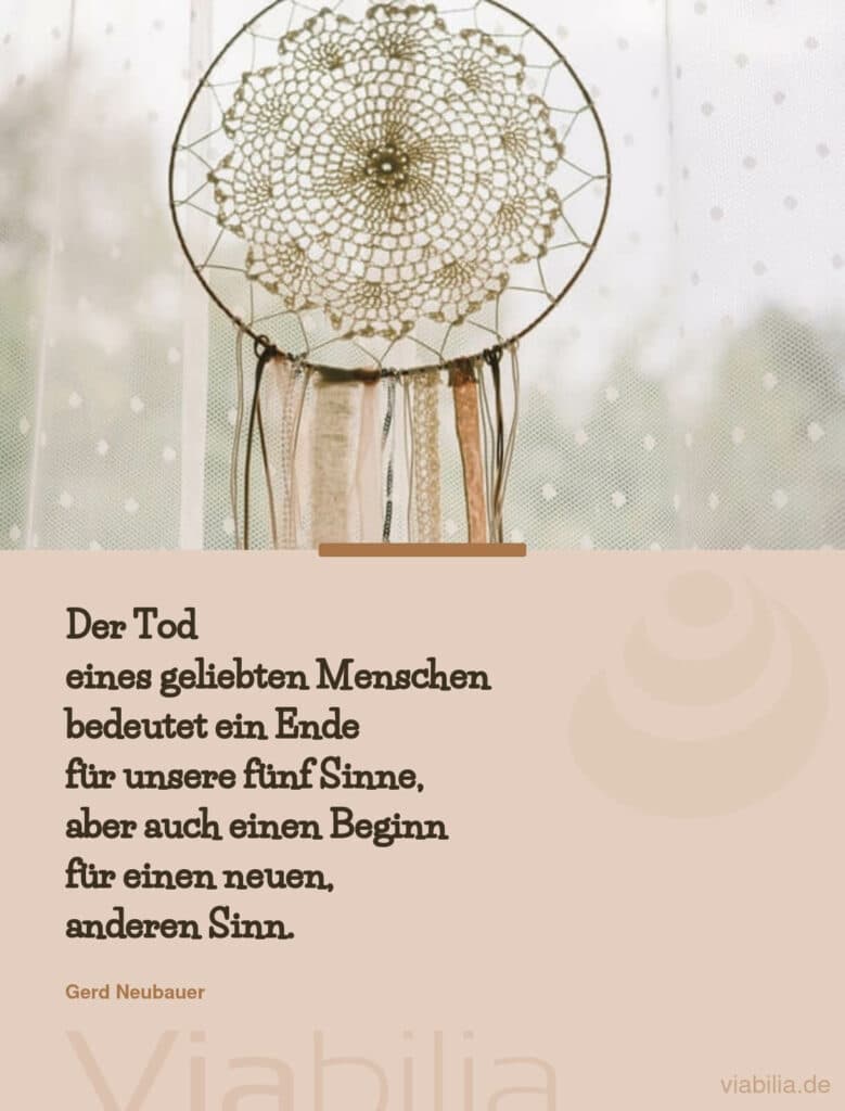 Gerd Neubauer Spruch über den Tod eines geliebten Menschen