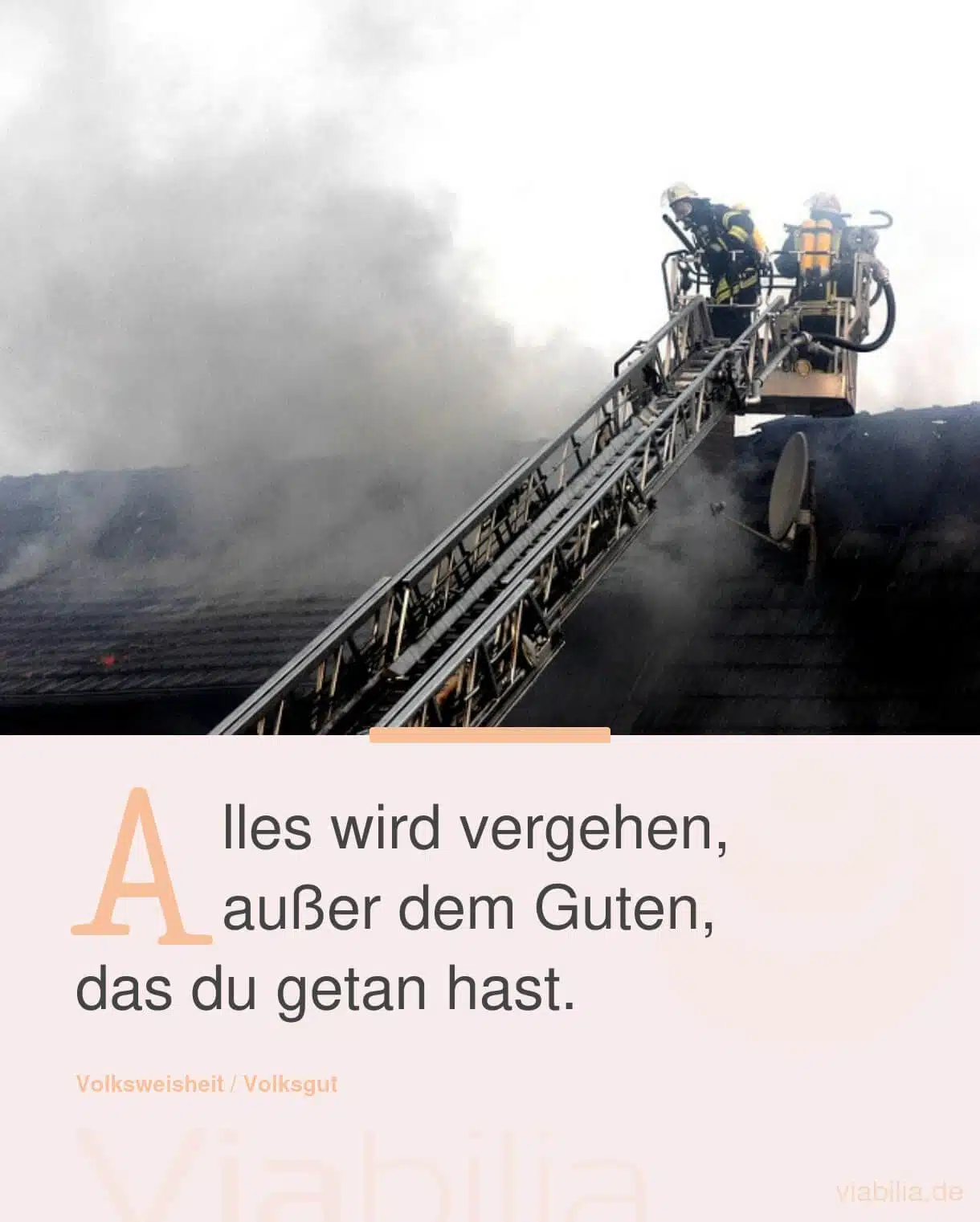 Spruch über Vergänglichkeit und Gutes tun