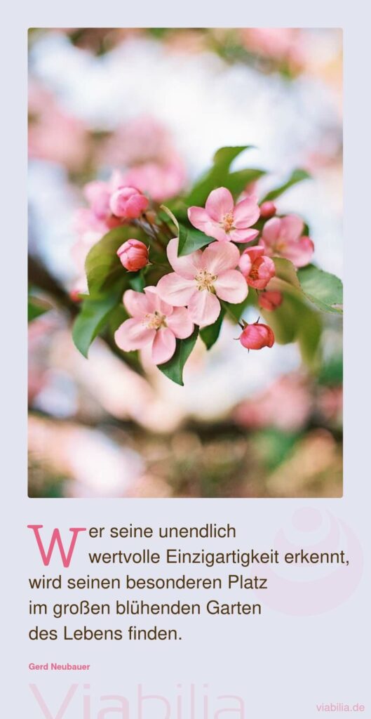 Gerd Neubauer Spruch: Einzigartigkeit im blühenden Garten des Lebens